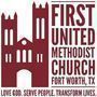 First United Methodist Church - Fort Worth - Fort Worth, Texas