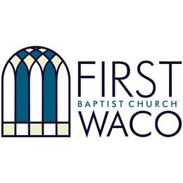 First Baptist Church of Waco, Waco, Texas, United States